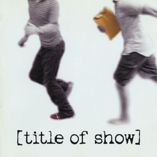 [title of show] (Original Cast Recording)