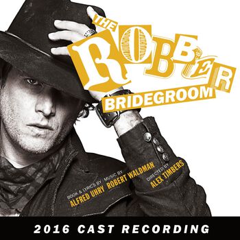 The Robber Bridegroom (2016 Cast Recording)