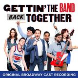 Gettin' the Band Back Together (Original Broadway Cast Recording) - Digital Album