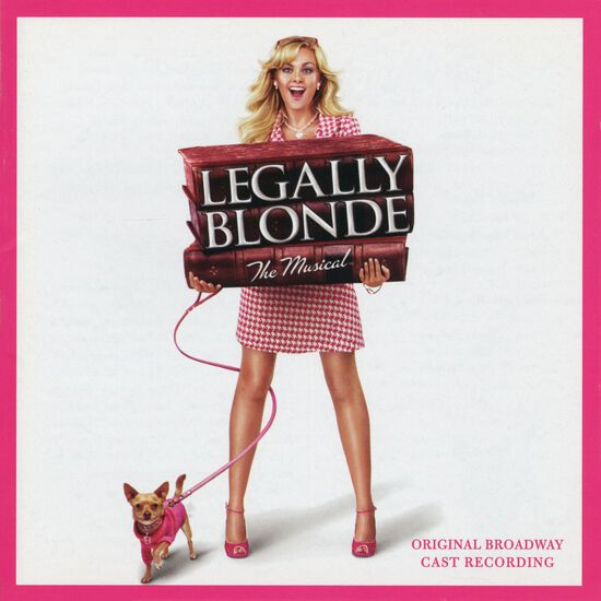 Legally Blonde - The Musical (Original Broadway Cast Recording)