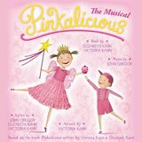 Pinkalicious - The Musical (Original Cast Recording)