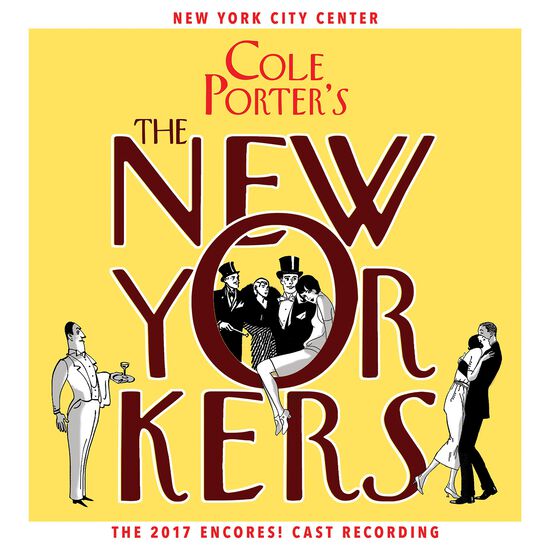 Cole Porter’s The New Yorkers (2017 Encores! Cast Recording)