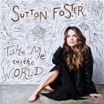 Sutton Foster 'Take Me to the World'