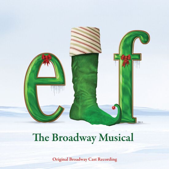 Elf - The Musical (Original Broadway Cast Recording)