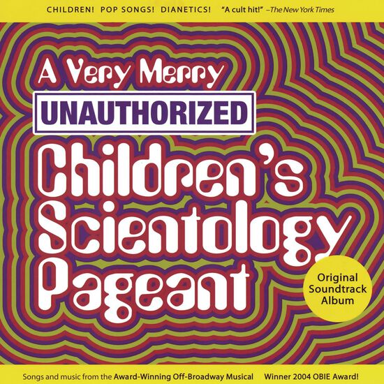 A Very Merry Unauthorized Children's Scientology Pageant (Original Cast Recording)