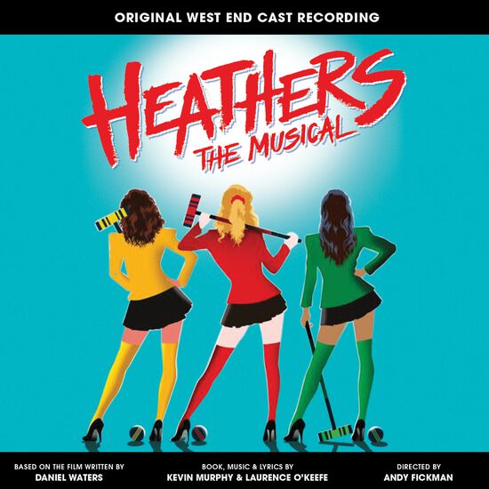 Heathers the Musical (Original West End Cast Recording)