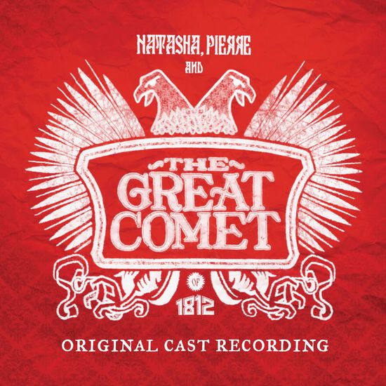 Natasha, Pierre & The Great Comet Of 1812 (Original Cast Recording)