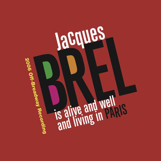 Jacques Brel Is Alive And Well And Living In Paris (2006 Off-Broadway Cast Recording)