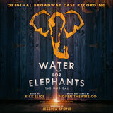 Water for Elephants (Original Broadway Cast Recording) Digital Album