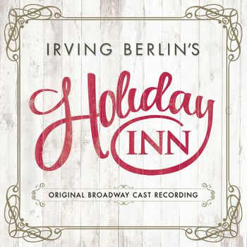 Irving Berlin's Holiday Inn (Original Broadway Cast Recording)
