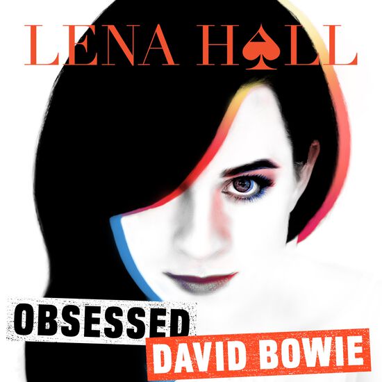 Lena Hall Obsessed: David Bowie