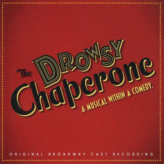 The Drowsy Chaperone (Original Broadway Cast Recording)