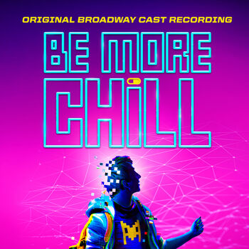 Be More Chill (Original Broadway Cast Recording) - Digital Album