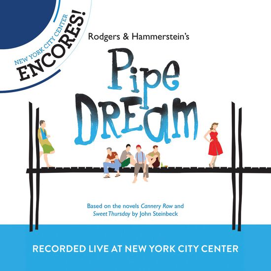 Rodgers + Hammerstein's Pipe Dream (2012 Encores! Cast Recording / Live)