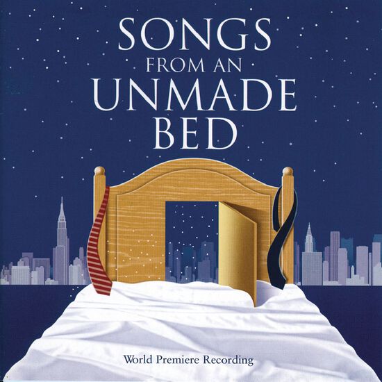 Songs From An Unmade Bed (World Premiere Recording)
