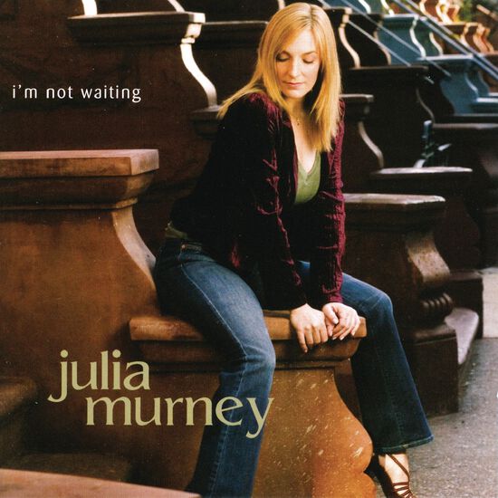 Julia Murney 'I'm Not Waiting'
