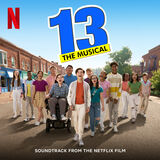 13: The Musical (Soundtrack from the Netflix Film)