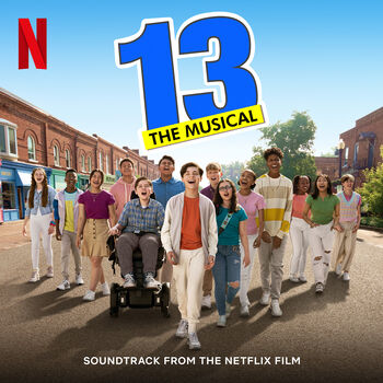 13: The Musical (Soundtrack from the Netflix Film)